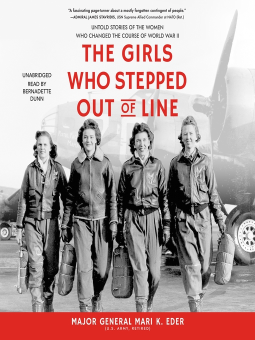 Title details for The Girls Who Stepped Out of Line by Major General Mari K. Eder US Army (Ret.) - Available